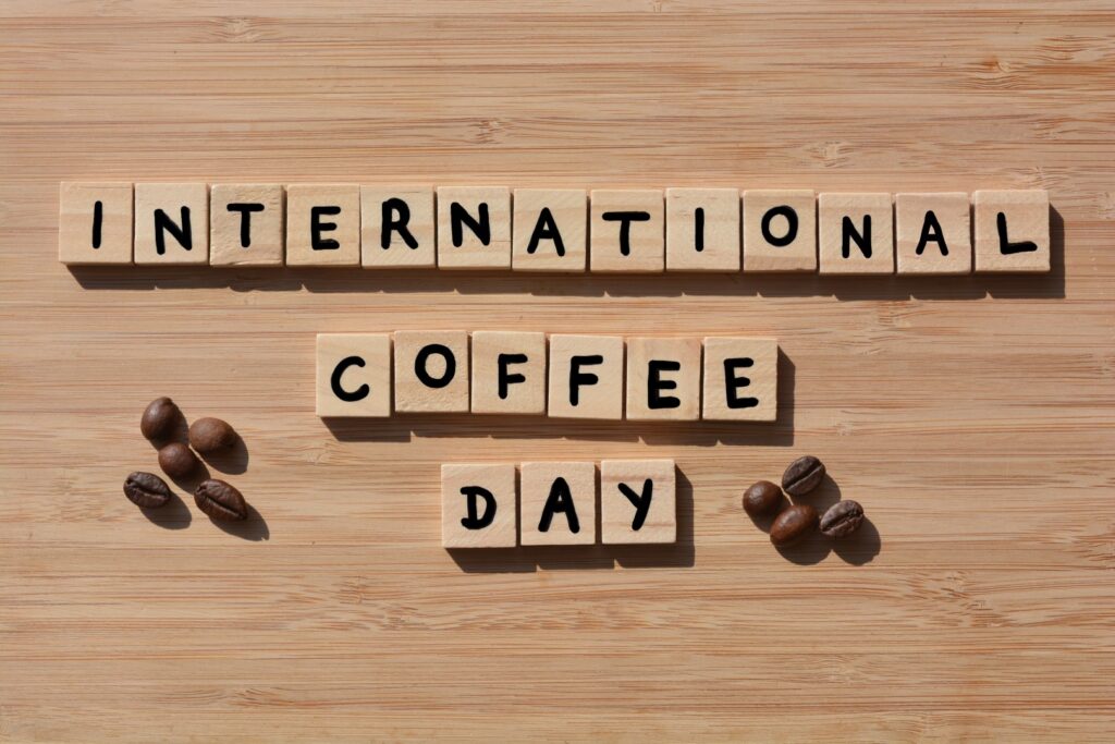 International Coffee Day spelled out on a table